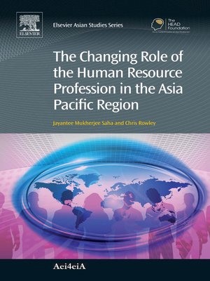 cover image of The Changing Role of the Human Resource Profession in the Asia Pacific Region